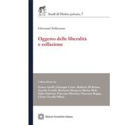 Oggetto delle liberalità e collazione - 2023 - Edizioni Scientifi
