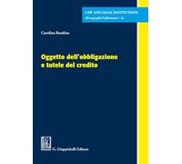 Oggetto dell'obbligazione e tutele del credito