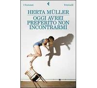 Oggi avrei preferito non incontrarmi
