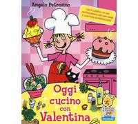 Oggi cucino con Valentina