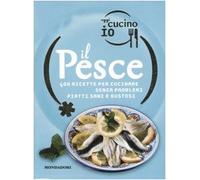 Oggi cucino io. Il pesce. 400 gustose ricette per cucinare senza problemi piatti di successo. Ediz. illustrata