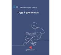 Oggi è già domani