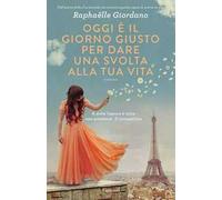 Oggi è il giorno giusto per dare una svolta alla tua vita