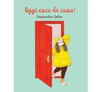 Oggi esco di casa!