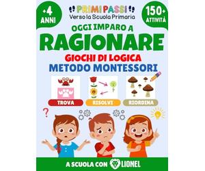Oggi Imparo a Ragionare - Giochi di Logica per Bambini: Quiz ed Enigmi per Allenare la Mente - Rompicapi e Sequenze Logiche - Attività Divertenti Per ... - Primi Passi verso la Scuola Primaria