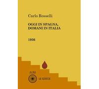 Oggi in Spagna, domani in Italia