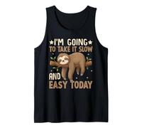 Oggi la prenderò Lentamente e con Calma Funny Lazy Sloth Canotta
