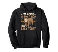 Oggi la prenderò Lentamente e con Calma Funny Lazy Sloth Felpa con Cappuccio