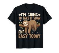 Oggi la prenderò Lentamente e con Calma Funny Lazy Sloth Maglietta