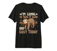 Oggi la prenderò Lentamente e con Calma Funny Lazy Sloth Maglietta Premium