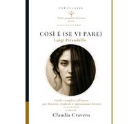 OGGI LEGGIAMO COSÌ È (SE VI PARE) DI LUIGI PIRANDELLO: Guida completa all’opera teatrale per docenti, studenti e appassionati lettori: Analisi, ... e verifiche. Interni in bianco e nero.