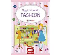Oggi mi vesto fashion