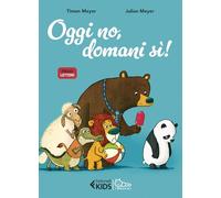 Oggi no, domani sì!
