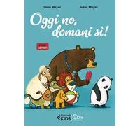 Oggi no, domani sì!