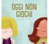 Oggi non giochi. Ediz. a colori