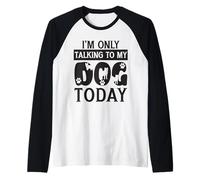 Oggi Parlo Solo con Il Mio Cane Addestratore di Cani Cani Maglia con Maniche Raglan