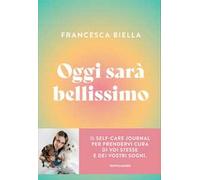 Oggi sarà bellissimo