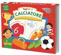 Oggi sono calciatore. Ediz. a colori