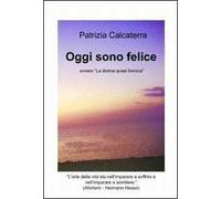 Oggi sono felice