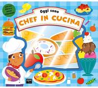 Oggi sono un grande chef. Ediz. a colori. Con gadget