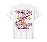 Oggi sono un serio Goose Lovers divertente oca con pistola Maglietta