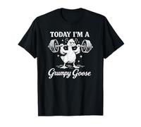 Oggi Sono un'oca Grumpy Goose Gym Pun Weightlifting Maglietta