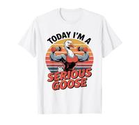 Oggi Sono un'oca seria - Funny Gym Goose Maglietta