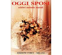 Oggi Sposi Celebri Melodie Nuziali Per Piano - Buch