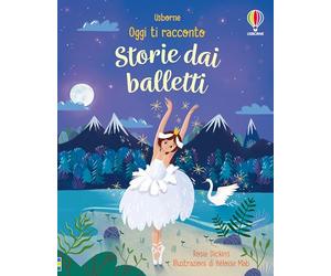 Oggi ti racconto: Storie dai balletti