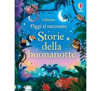 Oggi ti racconto: Storie della buonanotte