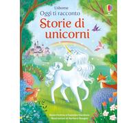 Oggi ti racconto: Storie di unicorni