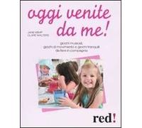 Oggi venite da me!
