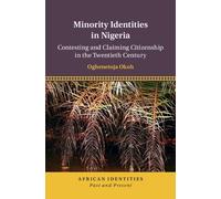 Oghenetoja Okoh Minority Identities in Nigeria (Copertina rigida)