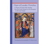 Ogier of Locedio: In Praise of God's Holy Mother, On Our Lord's Words to His Disciples at the Last Supper: 70