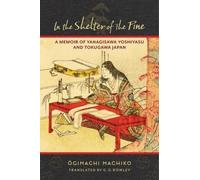 Ōgimachi Machiko In the Shelter of the Pine (Tascabile)