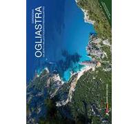 Ogliastra da zero a 1834. Ediz. italiana, inglese e tedesca
