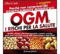 OGM. I rischi per la salute