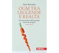 OGM tra leggende e realtà. Alla scoperta delle modifiche genetiche nel cibo che mangiamo