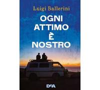 Ogni attimo è nostro