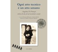 Ogni atto tecnico è un atto umano. Angelina Di Prinzio, storia di vita di un'assistente sociale