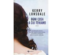 Ogni cosa a cui teniamo