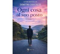 Ogni cosa al suo posto: Volume 1
