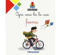 Ogni cosa ha la sua forma. Montessori. Ediz. a colori