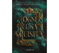 Ogni cosa squisita - Obinu Maria Francesca