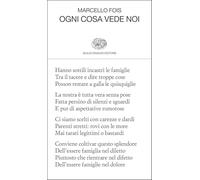 Ogni cosa vede noi