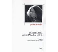 OGNI FELICITA' ASSEDIATA DAI LEONI