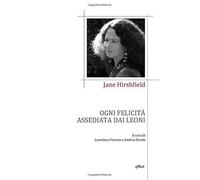 OGNI FELICITA' ASSEDIATA DAI LEONI