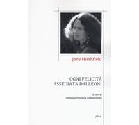 OGNI FELICITA' ASSEDIATA DAI LEONI