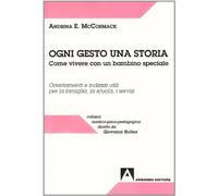 Ogni gesto una storia. Come vivere con un bambino speciale