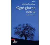 Ogni giorno con te. Preghiere del cuore
